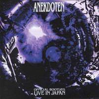 Anekdoten : Official Bootleg : Live in Japan